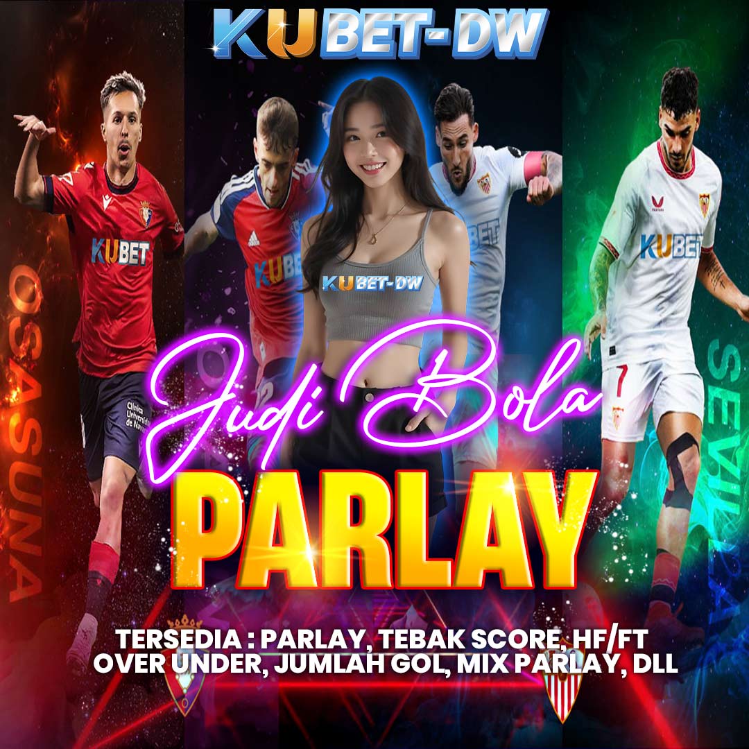 Judi Bola Parlay Taruhan Bola Terlengkap